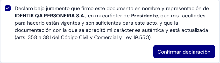 Declaración de representación con sociedad, cargo y confirmación de facultades vigentes.